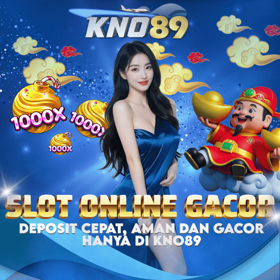 KNO89 Agen Resmi Slot Gacor